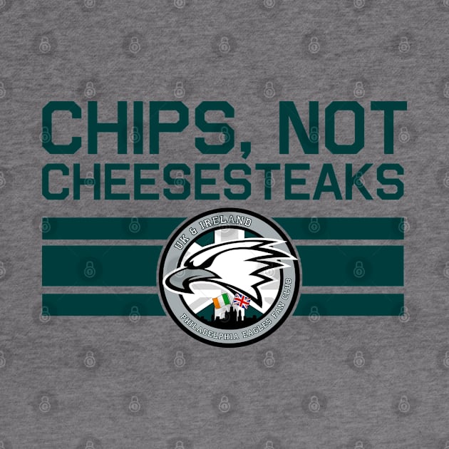 UK IRL Eagles Chips Not Cheesesteaks by PopCultureShirts